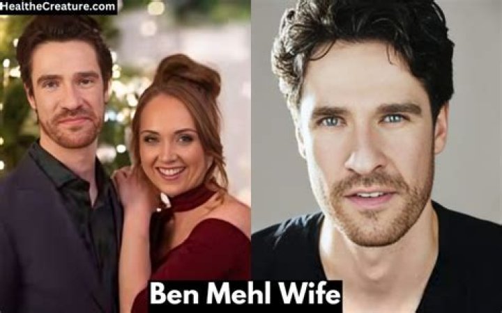 Who Is Ben Mehl’s Wife? Personal & Career Life Insights