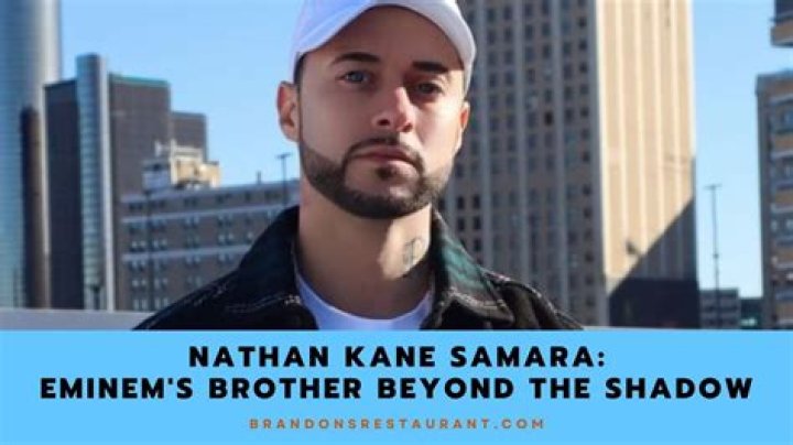 Eminem's brother, Nathan Kane Samara Biography: Instagram, Net Worth, Songs, Age, Movies, Height, Parents, Wikipedia