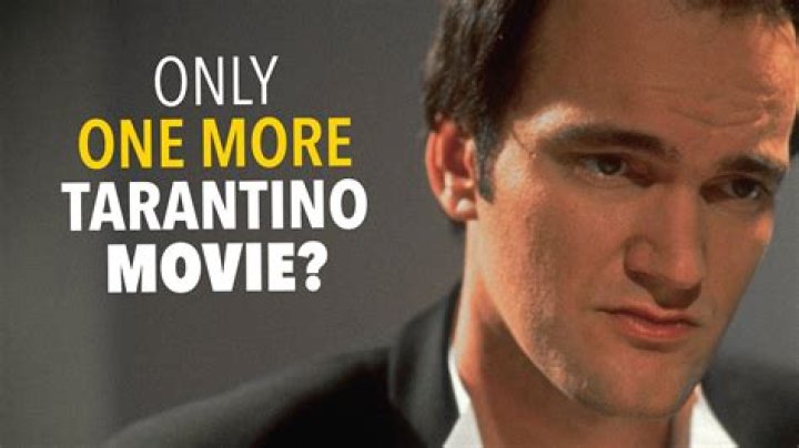 Tarantino Confirms He Will Only Make 2 More Movies