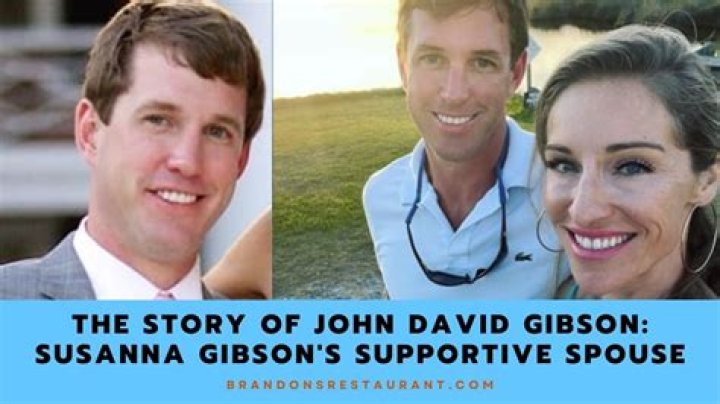 Who Is John David Gibson? Meet Susanna Gibson Husband: Family And Relationship